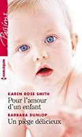 Seller image for Pour L'amour D'un Enfant. Un Pige Dlicieux for sale by RECYCLIVRE