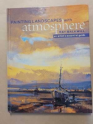 Imagen del vendedor de Painting Landscapes with Atmosphere : An Artist's Essential Guide a la venta por Barclay Books