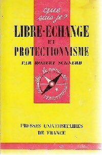 Bild des Verkufers fr Libre-?change et protectionnisme - Robert Schnerb zum Verkauf von Book Hmisphres