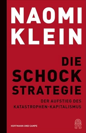 Bild des Verkufers fr Die Schock-Strategie : Der Aufstieg des Katastrophen-Kapitalismus zum Verkauf von AHA-BUCH GmbH