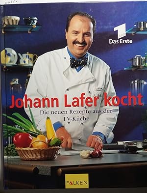 Johann Lafer kocht, Die neuen Rezepte aus der TV-Küche