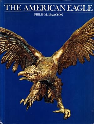 Bild des Verkufers fr The American Eagle. With a foreword by Marvin Sadik. zum Verkauf von Centralantikvariatet