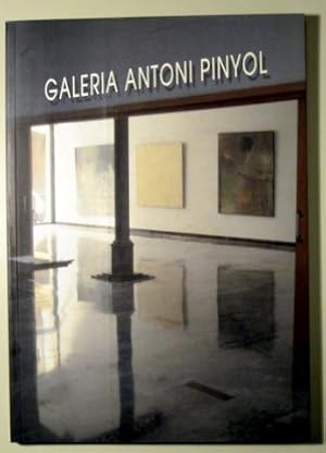 Imagen del vendedor de GALERIA ANTONI PINYOL. 10 ANYS D'ART CONTEMPORANI AVANTGUARDISTA a la venta por Llibres del Mirall