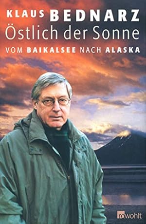 Bild des Verkufers fr stlich der Sonne: Vom Baikalsee nach Alaska zum Verkauf von Gabis Bcherlager