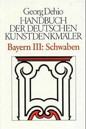 Bild des Verkufers fr Handbuch der deutschen Kunstdenkmler; Bayern III: Schwaben. bearb. von Bruno Bushart u. Georg Paula zum Verkauf von ACADEMIA Antiquariat an der Universitt