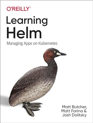 Image du vendeur pour Learning Helm : Managing Apps on Kubernetes mis en vente par GreatBookPrices