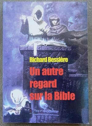 Imagen del vendedor de Un autre regard sur la Bible. a la venta por Librairie les mains dans les poches