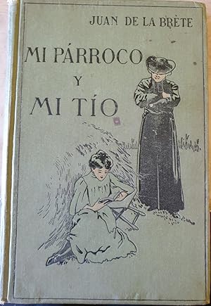 Imagen del vendedor de MI PARROCO Y MI TIO. a la venta por Libreria Lopez de Araujo