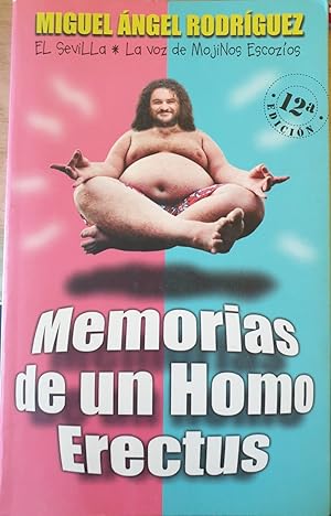 Imagen del vendedor de MEMORIAS DE UN HOMO ERECTUS. a la venta por Libreria Lopez de Araujo