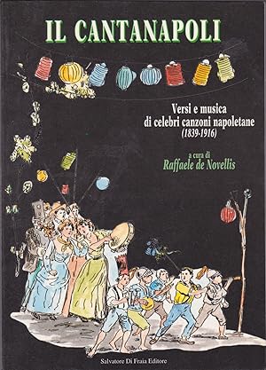 Il Cantanapoli: Versi e musica di celebri canzoni napoletane (1839-1916)