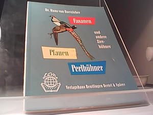 Fasanen, Pfauen, Perlhühner und andere Zierhühner