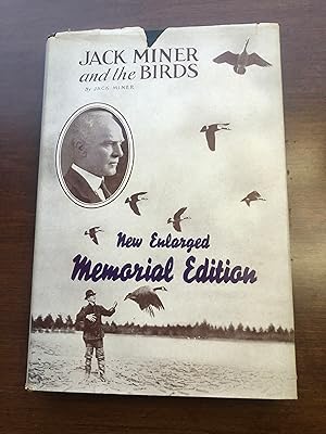 Immagine del venditore per JACK MINER AND THE BIRDS - Some Things I Know About Nature Memorial Edition venduto da Masons' Books