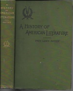 Image du vendeur pour A History of American Literature, With a View to the Fundamental Principles Underlying Its Development: A Text Book for Schools and Colleges mis en vente par Bookfeathers, LLC