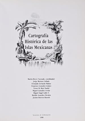 CARTOGRAFÍA HISTÓRICA DE LAS ISLAS MEXICANAS.