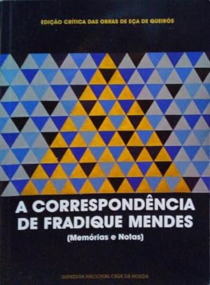 Imagen del vendedor de A CORRESPONDNCIA DE FRADIQUE MENDES (MEMRIAS E NOTAS). a la venta por Livraria Castro e Silva