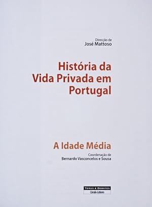 HISTÓRIA DA VIDA PRIVADA EM PORTUGAL. [4 volumes]