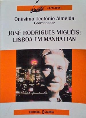 Imagen del vendedor de JOS RODRIGUES MIGUIS: LISBOA EM MANHATTAN. a la venta por Livraria Castro e Silva