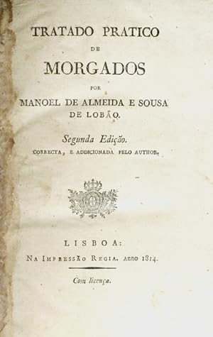 TRATADO PRATICO DE MORGADOS.