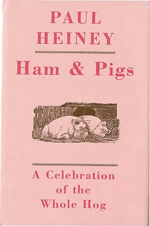 HAM & PIGS: A Celebration of the Whole Hog