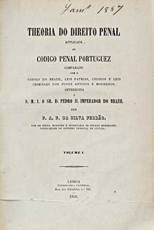 THEORIA DO DIREITO PENAL APPLICADA AO CODIGO PENAL PORTUGUEZ.