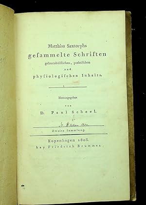 Seller image for Matthias Saxtorphs gesammelte Schriften geburtshlflichen, praktischen und physiologischen Inhalts . zweite sammlung for sale by Kuenzig Books ( ABAA / ILAB )