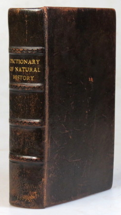 A Dictionary of Natural History; or, Complete Summary of Zoology: Containing a Full and Succinct ...