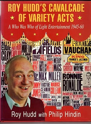 Seller image for Roy Hudd's Cavalcade of Variety Acts: A Who Was Who of Light Entertainment 1945-60 for sale by High Street Books