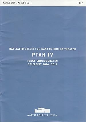 Imagen del vendedor de Programmheft Aalto Ballett Essen PTAH IV Junge Choreographen Premiere 25. Mai 2017 Grillo Theater Spielzeit 2016 / 2017 a la venta por Programmhefte24 Schauspiel und Musiktheater der letzten 150 Jahre