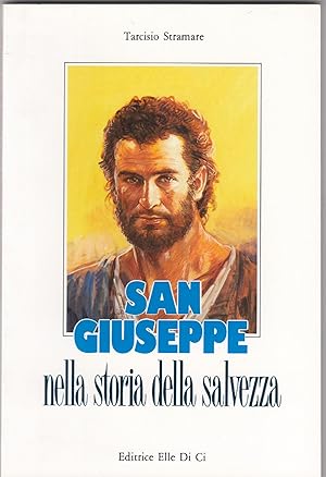 Seller image for San Giuseppe nella storia della salvezza : la pienezza del tempo for sale by MULTI BOOK