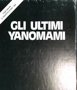 Bild des Verkufers fr Gli Ultimi Yanomami zum Verkauf von Librodifaccia