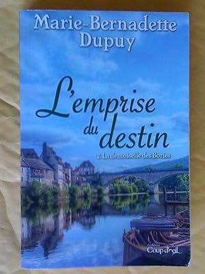 Seller image for L'emprise du destin Tome 2: La demoiselle des Bories for sale by Claudine Bouvier