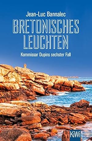 Bild des Verkufers fr Bretonisches Leuchten: Kommissar Dupins sechster Fall zum Verkauf von WeBuyBooks