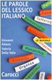 Bild des Verkufers fr Le parole del lessico italiano zum Verkauf von Usatopoli libriusatierari