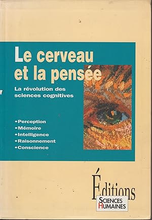 Seller image for LE CERVEAU ET LA PENSEE. La rvolution des sciences cognitives for sale by Librairie l'Aspidistra