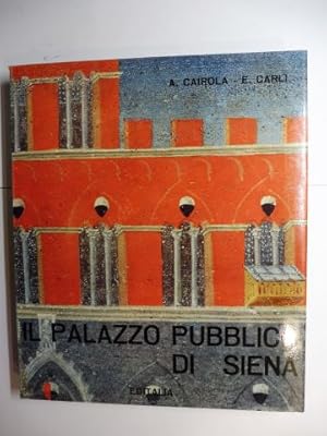 Bild des Verkufers fr IL PALAZZO PUBBLICO DI SIENA. L`ARCHITETTURA - LE PITTURE. zum Verkauf von Antiquariat am Ungererbad-Wilfrid Robin