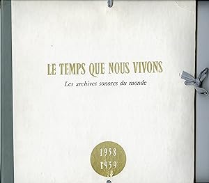 "LE TEMPS QUE NOUS VIVONS 1958-1959" Archives sonores du monde / Parcours politique du Général DE...
