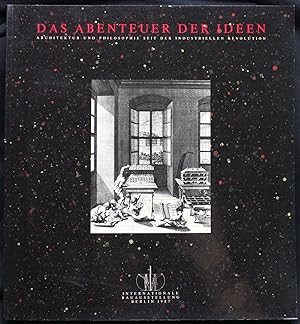 Das Abenteuer der Ideen. Internationale Bauausstellung Berlin 1987. Architektur und Philosophie s...