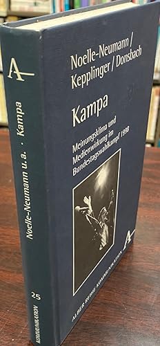 Image du vendeur pour Kampa: Meinungsklima Und Medienwirkung Im Bundestagswahlkampf 1998 (Alber-Reihe Kommunikation) (German Edition) mis en vente par BookMarx Bookstore