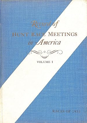 Record of Hunt Race Meetings in America Volume I