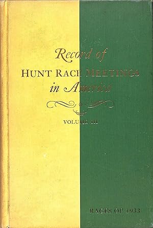 Seller image for Record of Hunt Race Meetings in America Volume 3, Races of 1933 for sale by The Cary Collection