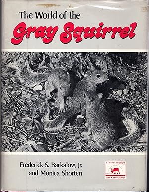 Immagine del venditore per The World of the Gray Squirrel (Living World Series) venduto da Dorley House Books, Inc.