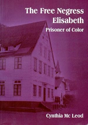 Seller image for The Free Negress Elisabeth _ Prisoner of Color for sale by San Francisco Book Company