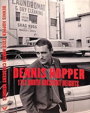 Dennis Hopper: 1712 North Crescent Heights Photographs 1962-1968