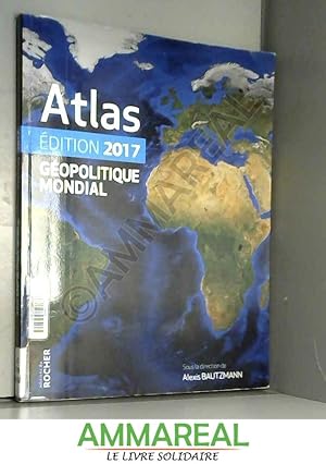 Atlas géopolitique mondial 2022 - Livre - Alexis Bautzmann 