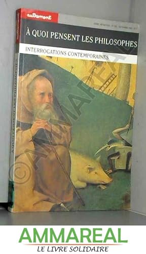 Seller image for Autrement n102 :  quoi pensent les philosophes for sale by Ammareal