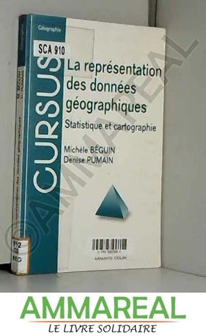 Bild des Verkufers fr La reprsentation des donnes gographiques : statistique et cartographie, 2e dition zum Verkauf von Ammareal