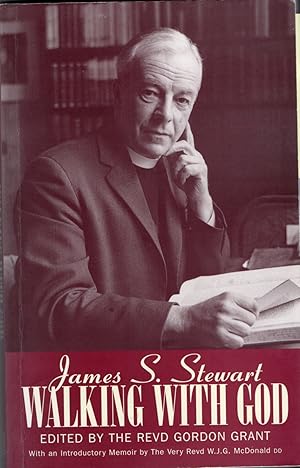 James S.Stewart: Walking with God