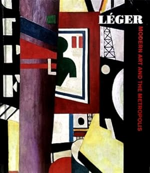 Seller image for Leger: Modern Art and the Metropolis for sale by LEFT COAST BOOKS