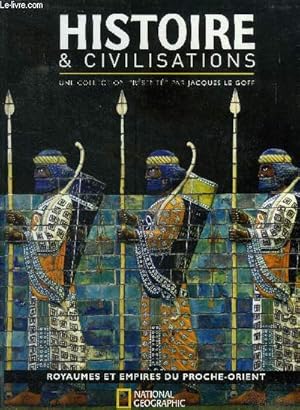 Seller image for Histoire & civilisation. Royaumes et empires du proche orient for sale by Le-Livre