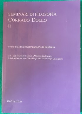 SEMINARI DI FILOSOFIA CORRADO DOLLO II,